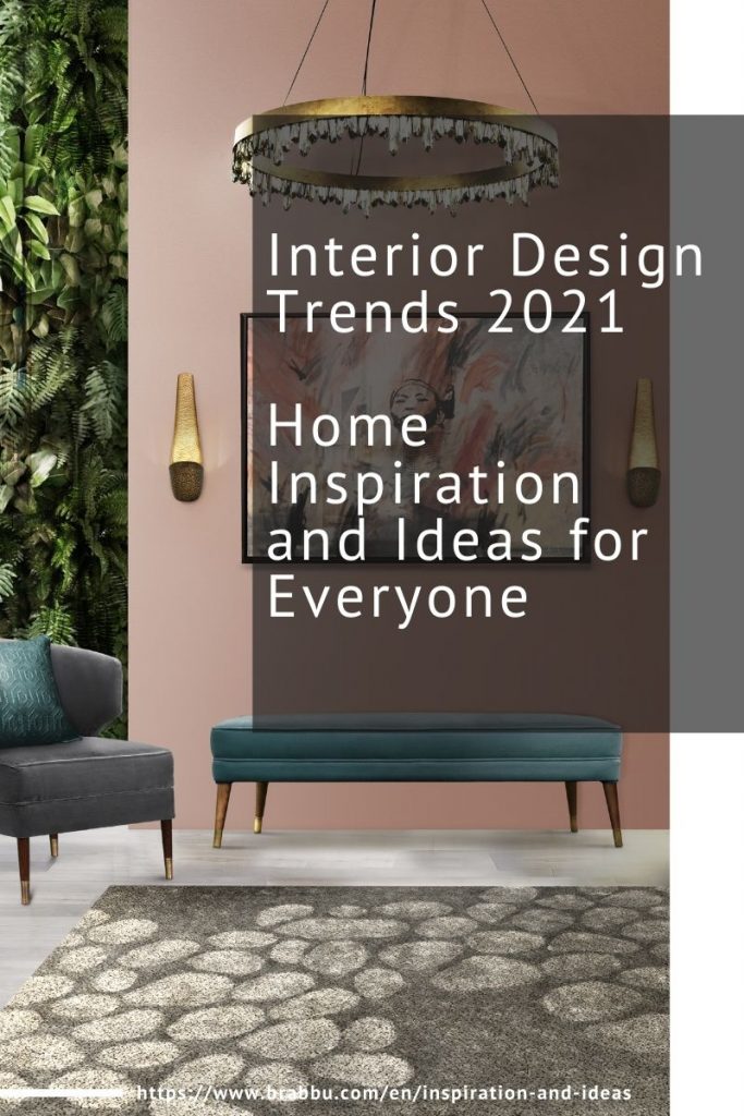Interior Design Trends 2021, Home Inspiration and Ideas for Everyone